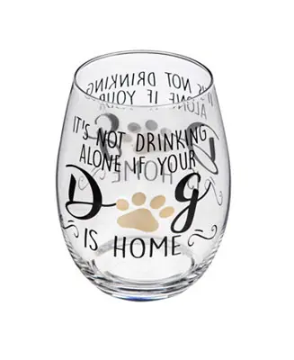 Stemless Wine Glass w/box,It's not drinking alone if your dog is home Buy Direct