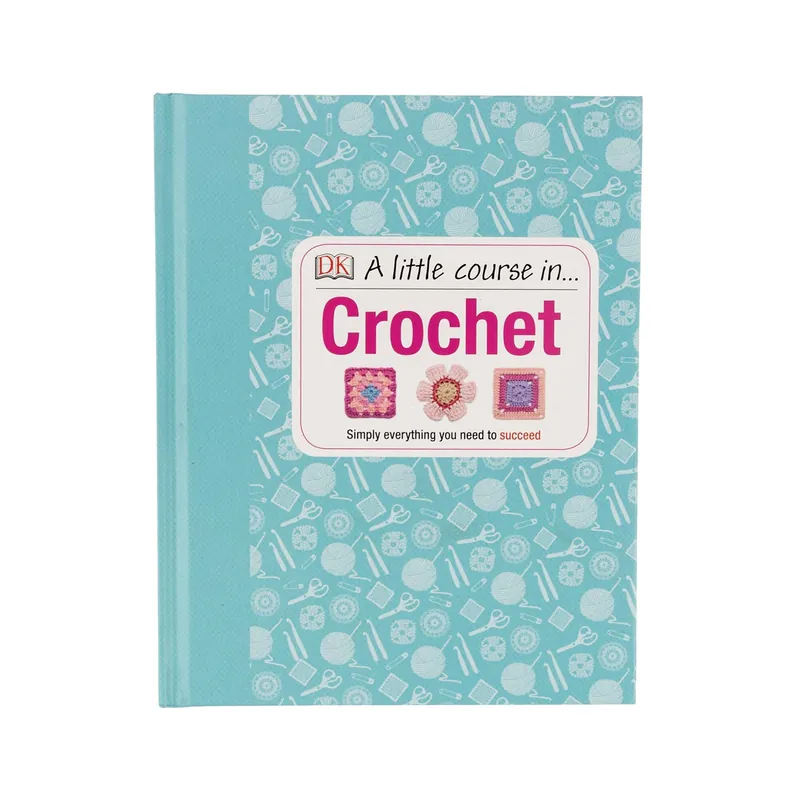 DK A Little Course in Crochet Book Brand New